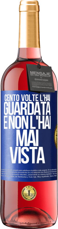 29,95 € | Vino rosato Edizione ROSÉ Cento volte l'hai guardata e non l'hai mai vista Etichetta Blu. Etichetta personalizzabile Vino giovane Raccogliere 2024 Tempranillo