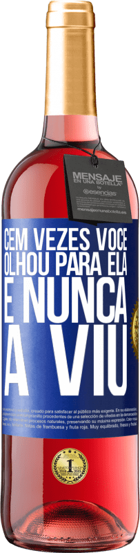 29,95 € | Vinho rosé Edição ROSÉ Cem vezes você olhou para ela e nunca a viu Etiqueta Azul. Etiqueta personalizável Vinho jovem Colheita 2024 Tempranillo