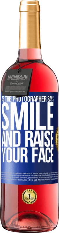 Free Shipping | Rosé Wine ROSÉ Edition As the photographer says, smile and raise your face Blue Label. Customizable label Young wine Harvest 2023 Tempranillo