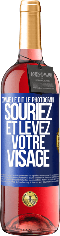 Envoi gratuit | Vin rosé Édition ROSÉ Comme le dit le photographe, souriez et levez votre visage Étiquette Bleue. Étiquette personnalisable Vin jeune Récolte 2023 Tempranillo