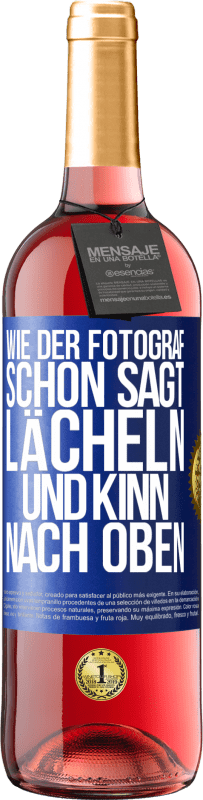 «Wie der Fotograf schon sagt, lächeln und Kinn nach oben» ROSÉ Ausgabe
