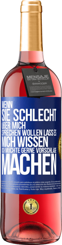 29,95 € Kostenloser Versand | Roséwein ROSÉ Ausgabe Wenn sie schlecht über mich sprechen wollen, lass es mich wissen. Ich möchte gerne Vorschläge machen Blaue Markierung. Anpassbares Etikett Junger Wein Ernte 2024 Tempranillo