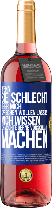 29,95 € Kostenloser Versand | Roséwein ROSÉ Ausgabe Wenn sie schlecht über mich sprechen wollen, lass es mich wissen. Ich möchte gerne Vorschläge machen Blaue Markierung. Anpassbares Etikett Junger Wein Ernte 2025 Tempranillo