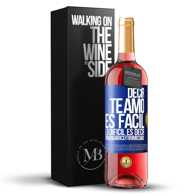 29,95 € Envío gratis | Vino Rosado Edición ROSÉ Decir te amo es fácil. Lo difícil es decir Parangaricutirimicuaro Etiqueta Azul. Etiqueta personalizable Vino joven Cosecha 2023 Tempranillo