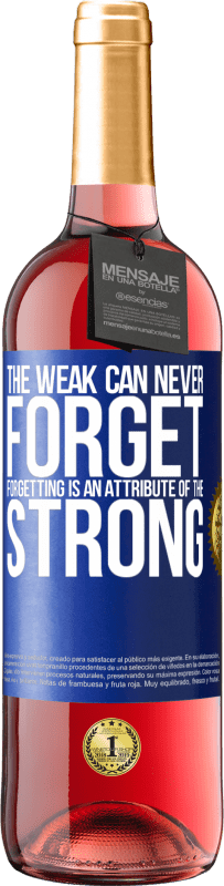 29,95 € Free Shipping | Rosé Wine ROSÉ Edition The weak can never forget. Forgetting is an attribute of the strong Blue Label. Customizable label Young wine Harvest 2023 Tempranillo