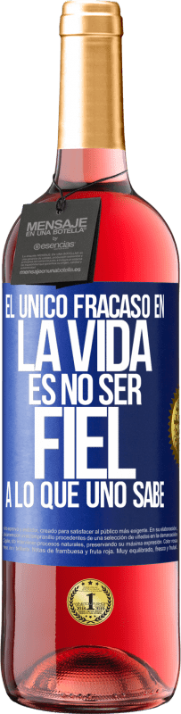 Envío gratis | Vino Rosado Edición ROSÉ El único fracaso en la vida es no ser fiel a lo que uno sabe Etiqueta Azul. Etiqueta personalizable Vino joven Cosecha 2023 Tempranillo