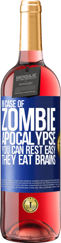 29,95 € Free Shipping | Rosé Wine ROSÉ Edition In case of zombie apocalypse you can rest easy, they eat brains Blue Label. Customizable label Young wine Harvest 2023 Tempranillo