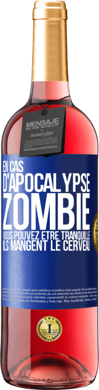 29,95 € | Vin rosé Édition ROSÉ En cas d'apocalypse zombie vous pouvez être tranquille, ils mangent le cerveau Étiquette Bleue. Étiquette personnalisable Vin jeune Récolte 2024 Tempranillo