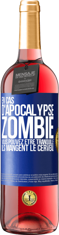 29,95 € Envoi gratuit | Vin rosé Édition ROSÉ En cas d'apocalypse zombie vous pouvez être tranquille, ils mangent le cerveau Étiquette Bleue. Étiquette personnalisable Vin jeune Récolte 2025 Tempranillo