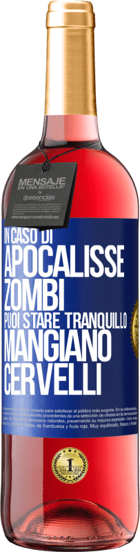 29,95 € Spedizione Gratuita | Vino rosato Edizione ROSÉ In caso di apocalisse zombi puoi stare tranquillo, mangiano cervelli Etichetta Blu. Etichetta personalizzabile Vino giovane Raccogliere 2025 Tempranillo