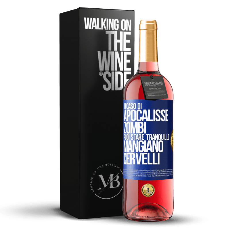 29,95 € Spedizione Gratuita | Vino rosato Edizione ROSÉ In caso di apocalisse zombi puoi stare tranquillo, mangiano cervelli Etichetta Blu. Etichetta personalizzabile Vino giovane Raccogliere 2025 Tempranillo