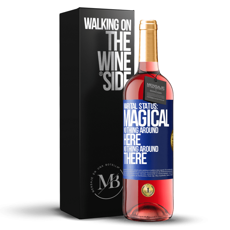 29,95 € Free Shipping | Rosé Wine ROSÉ Edition Marital status: magical. Nothing around here nothing around there Blue Label. Customizable label Young wine Harvest 2023 Tempranillo