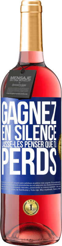 29,95 € Envoi gratuit | Vin rosé Édition ROSÉ Gagnez en silence. Laisse-les penser que tu perds Étiquette Bleue. Étiquette personnalisable Vin jeune Récolte 2025 Tempranillo