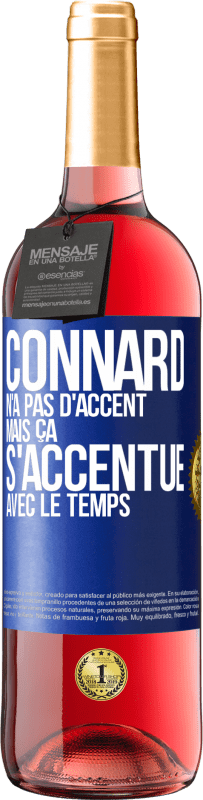 29,95 € Envoi gratuit | Vin rosé Édition ROSÉ Connard n'a pas d'accent, mais ça s'accentue avec le temps Étiquette Bleue. Étiquette personnalisable Vin jeune Récolte 2023 Tempranillo