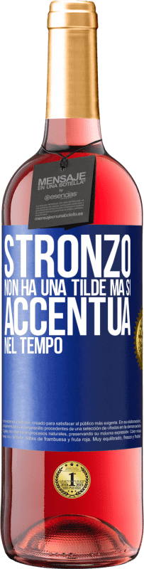 29,95 € | Vino rosato Edizione ROSÉ Stronzo non ha una tilde, ma si accentua nel tempo Etichetta Blu. Etichetta personalizzabile Vino giovane Raccogliere 2023 Tempranillo