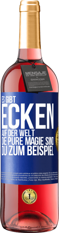 29,95 € | Roséwein ROSÉ Ausgabe Es gibt Ecken auf der Welt, die pure Magie sind. du zum Beispiel Blaue Markierung. Anpassbares Etikett Junger Wein Ernte 2024 Tempranillo