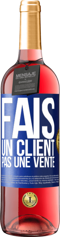 «Fais un client, pas une vente» Édition ROSÉ