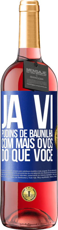 Envio grátis | Vinho rosé Edição ROSÉ Já vi pudins de baunilha com mais ovos do que você Etiqueta Azul. Etiqueta personalizável Vinho jovem Colheita 2023 Tempranillo