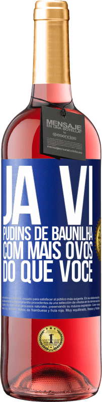 29,95 € | Vinho rosé Edição ROSÉ Já vi pudins de baunilha com mais ovos do que você Etiqueta Azul. Etiqueta personalizável Vinho jovem Colheita 2025 Tempranillo