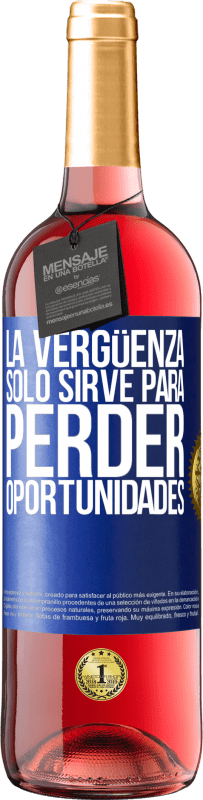 29,95 € | Vino Rosado Edición ROSÉ La vergüenza sólo sirve para perder oportunidades Etiqueta Azul. Etiqueta personalizable Vino joven Cosecha 2023 Tempranillo