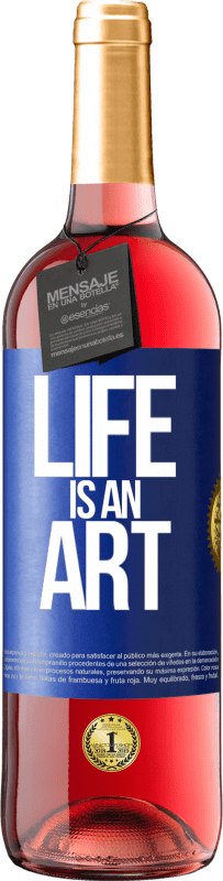 29,95 € Free Shipping | Rosé Wine ROSÉ Edition Life is an art Blue Label. Customizable label Young wine Harvest 2023 Tempranillo