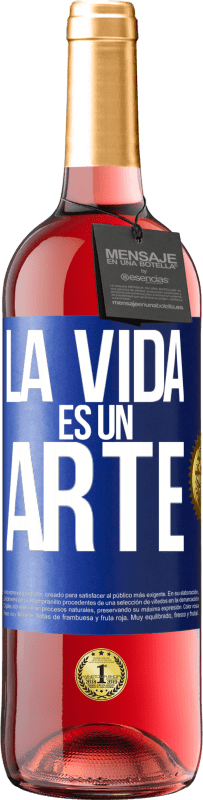 29,95 € | Vino Rosado Edición ROSÉ La vida es un arte Etiqueta Azul. Etiqueta personalizable Vino joven Cosecha 2023 Tempranillo