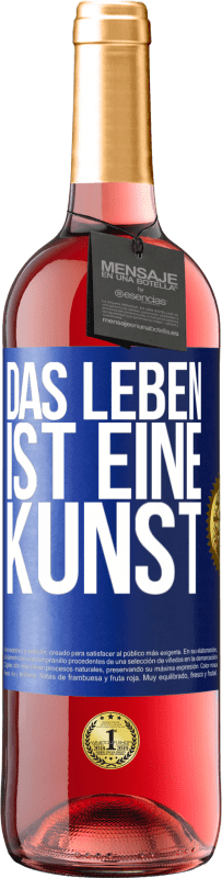 29,95 € | Roséwein ROSÉ Ausgabe Das Leben ist eine Kunst Blaue Markierung. Anpassbares Etikett Junger Wein Ernte 2023 Tempranillo