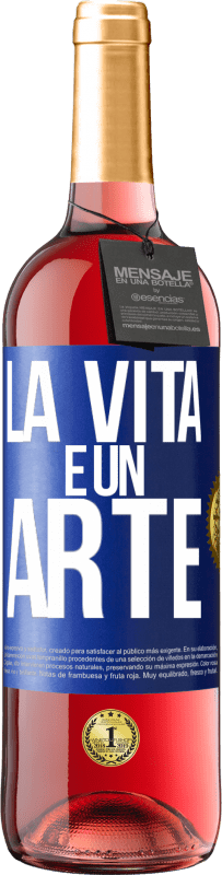 29,95 € | Vino rosato Edizione ROSÉ La vita è un'arte Etichetta Blu. Etichetta personalizzabile Vino giovane Raccogliere 2023 Tempranillo