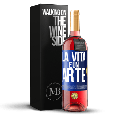 «La vita è un'arte» Edizione ROSÉ