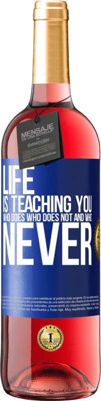 Free Shipping | Rosé Wine ROSÉ Edition Life is teaching you who does, who does not and who never Blue Label. Customizable label Young wine Harvest 2023 Tempranillo