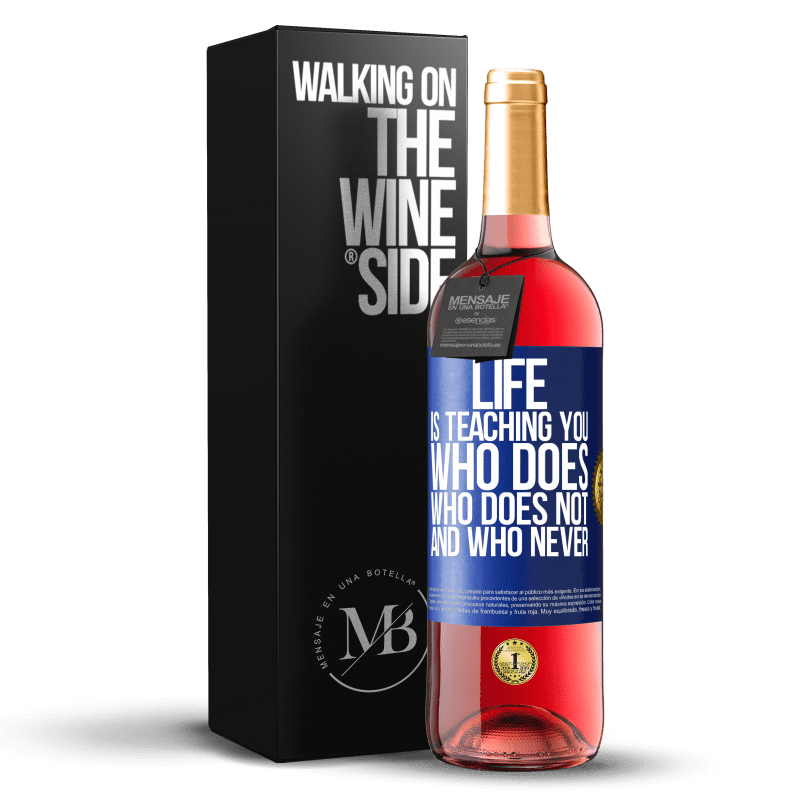 29,95 € Free Shipping | Rosé Wine ROSÉ Edition Life is teaching you who does, who does not and who never Blue Label. Customizable label Young wine Harvest 2023 Tempranillo