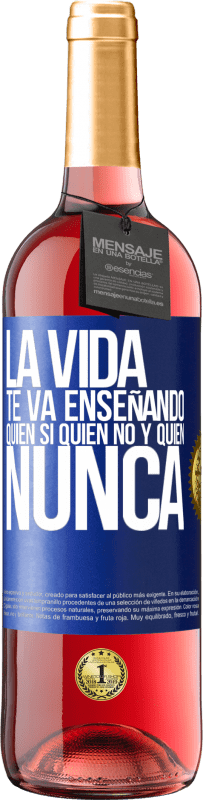 29,95 € | Vino Rosado Edición ROSÉ La vida te va enseñando quién sí, quién no y quién nunca Etiqueta Azul. Etiqueta personalizable Vino joven Cosecha 2024 Tempranillo