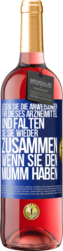 29,95 € Kostenloser Versand | Roséwein ROSÉ Ausgabe Lesen Sie die Anweisungen für dieses Arzneimittel und falten Sie sie wieder zusammen, wenn Sie den Mumm haben Blaue Markierung. Anpassbares Etikett Junger Wein Ernte 2025 Tempranillo