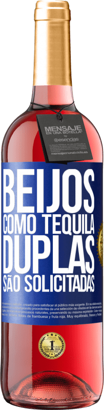 Envio grátis | Vinho rosé Edição ROSÉ Beijos como tequila. Duplas são solicitadas Etiqueta Azul. Etiqueta personalizável Vinho jovem Colheita 2023 Tempranillo