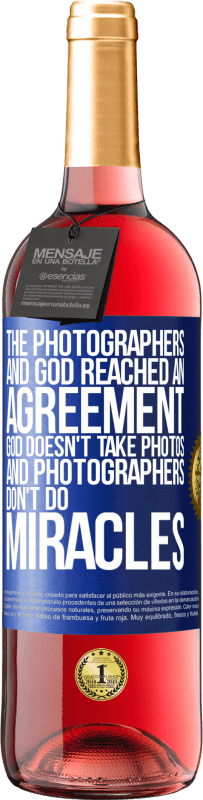 «摄影师和上帝达成了协议。上帝不拍照，摄影师也不行奇迹» ROSÉ版