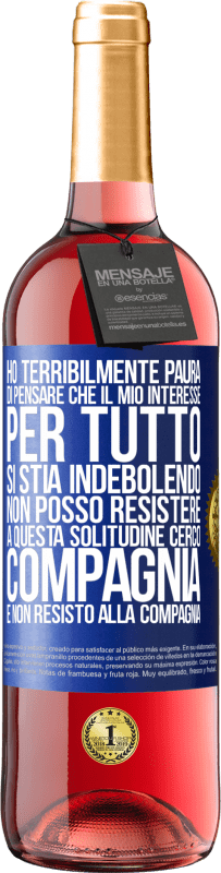 29,95 € | Vino rosato Edizione ROSÉ Ho terribilmente paura di pensare che il mio interesse per tutto si stia indebolendo. Non posso resistere a questa Etichetta Blu. Etichetta personalizzabile Vino giovane Raccogliere 2024 Tempranillo