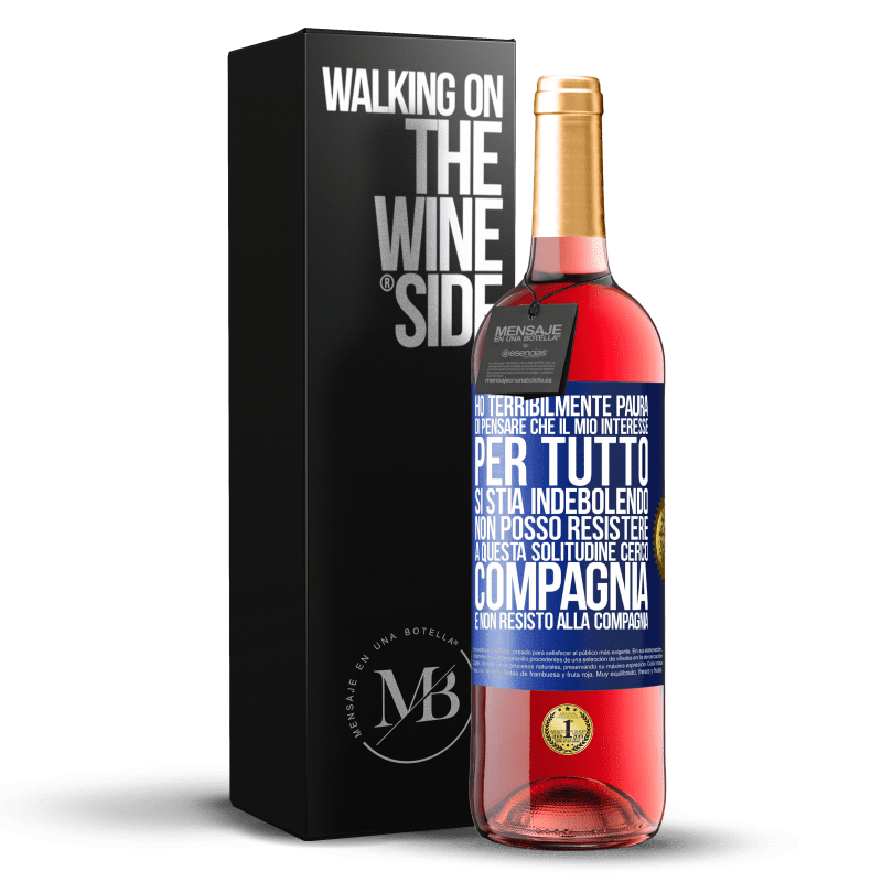 29,95 € Spedizione Gratuita | Vino rosato Edizione ROSÉ Ho terribilmente paura di pensare che il mio interesse per tutto si stia indebolendo. Non posso resistere a questa Etichetta Blu. Etichetta personalizzabile Vino giovane Raccogliere 2023 Tempranillo