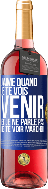 29,95 € | Vin rosé Édition ROSÉ J'aime quand je te vois venir et je ne parle pas de te voir marcher Étiquette Bleue. Étiquette personnalisable Vin jeune Récolte 2023 Tempranillo