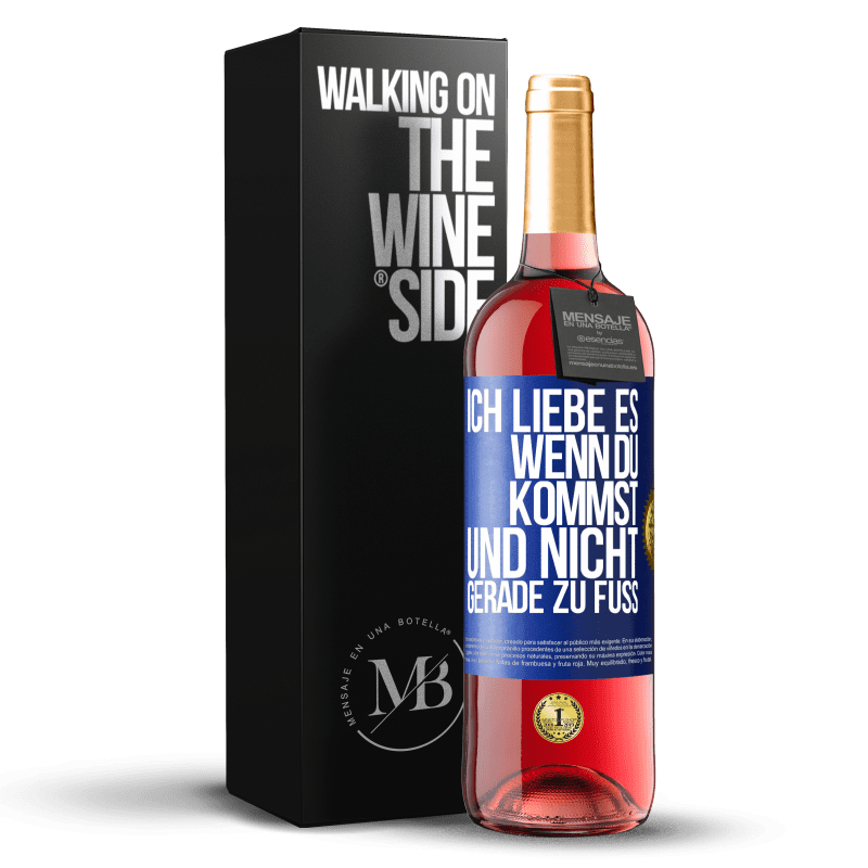 29,95 € Kostenloser Versand | Roséwein ROSÉ Ausgabe Ich liebe es, wenn du kommst und nicht gerade zu Fuß Blaue Markierung. Anpassbares Etikett Junger Wein Ernte 2023 Tempranillo