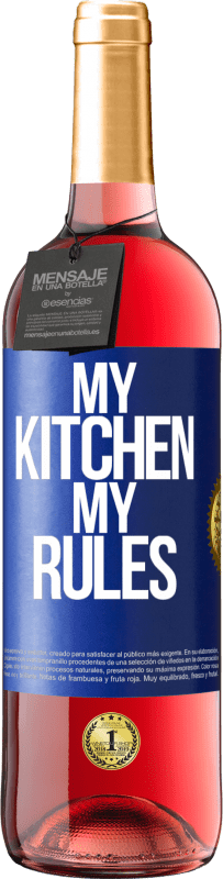 Free Shipping | Rosé Wine ROSÉ Edition My kitchen, my rules Blue Label. Customizable label Young wine Harvest 2023 Tempranillo