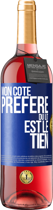 Envoi gratuit | Vin rosé Édition ROSÉ Mon côté préféré du lit est le tien Étiquette Bleue. Étiquette personnalisable Vin jeune Récolte 2023 Tempranillo