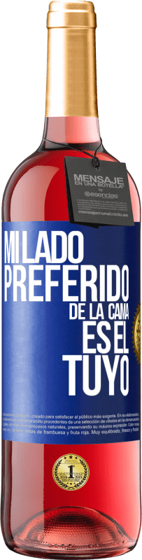 «Mi lado preferido de la cama es el tuyo» Edición ROSÉ