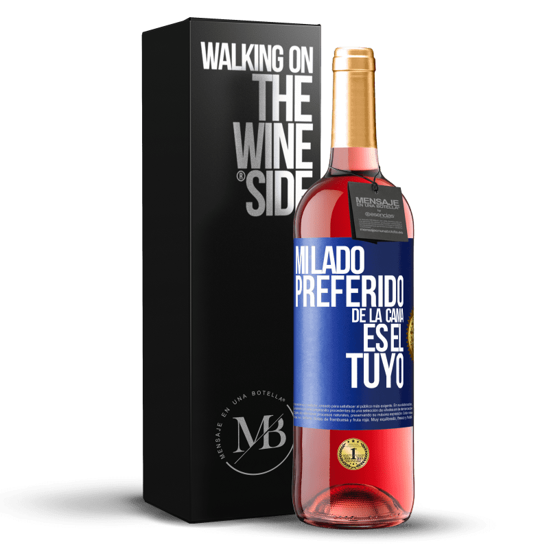 29,95 € Envío gratis | Vino Rosado Edición ROSÉ Mi lado preferido de la cama es el tuyo Etiqueta Azul. Etiqueta personalizable Vino joven Cosecha 2023 Tempranillo