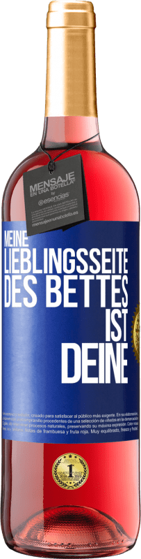 Kostenloser Versand | Roséwein ROSÉ Ausgabe Meine Lieblingsseite des Bettes ist deine Blaue Markierung. Anpassbares Etikett Junger Wein Ernte 2023 Tempranillo