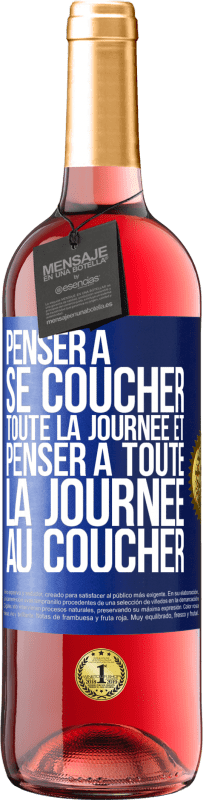 Envoi gratuit | Vin rosé Édition ROSÉ Penser à se coucher toute la journée et penser à toute la journée au coucher Étiquette Bleue. Étiquette personnalisable Vin jeune Récolte 2023 Tempranillo