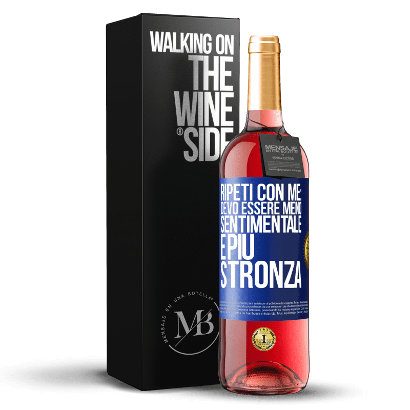 29,95 € Spedizione Gratuita | Vino rosato Edizione ROSÉ Ripeti con me: devo essere meno sentimentale e più stronza Etichetta Blu. Etichetta personalizzabile Vino giovane Raccogliere 2024 Tempranillo