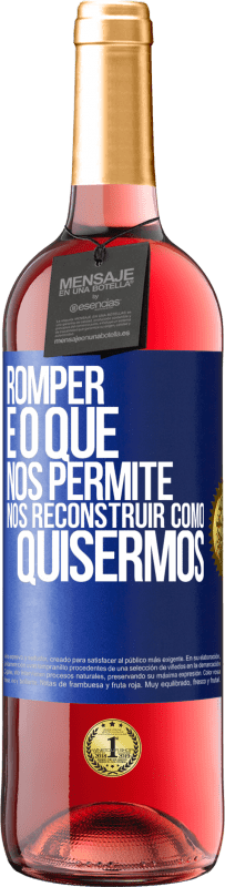 29,95 € | Vinho rosé Edição ROSÉ Romper é o que nos permite nos reconstruir como quisermos Etiqueta Azul. Etiqueta personalizável Vinho jovem Colheita 2023 Tempranillo