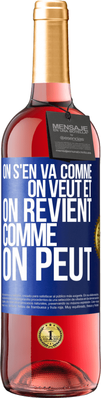 Envoi gratuit | Vin rosé Édition ROSÉ On s'en va comme on veut et on revient comme on peut Étiquette Bleue. Étiquette personnalisable Vin jeune Récolte 2023 Tempranillo