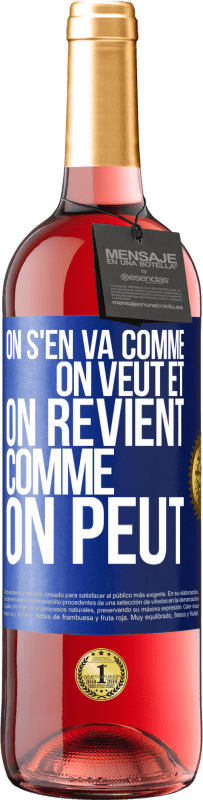 29,95 € Envoi gratuit | Vin rosé Édition ROSÉ On s'en va comme on veut et on revient comme on peut Étiquette Bleue. Étiquette personnalisable Vin jeune Récolte 2025 Tempranillo