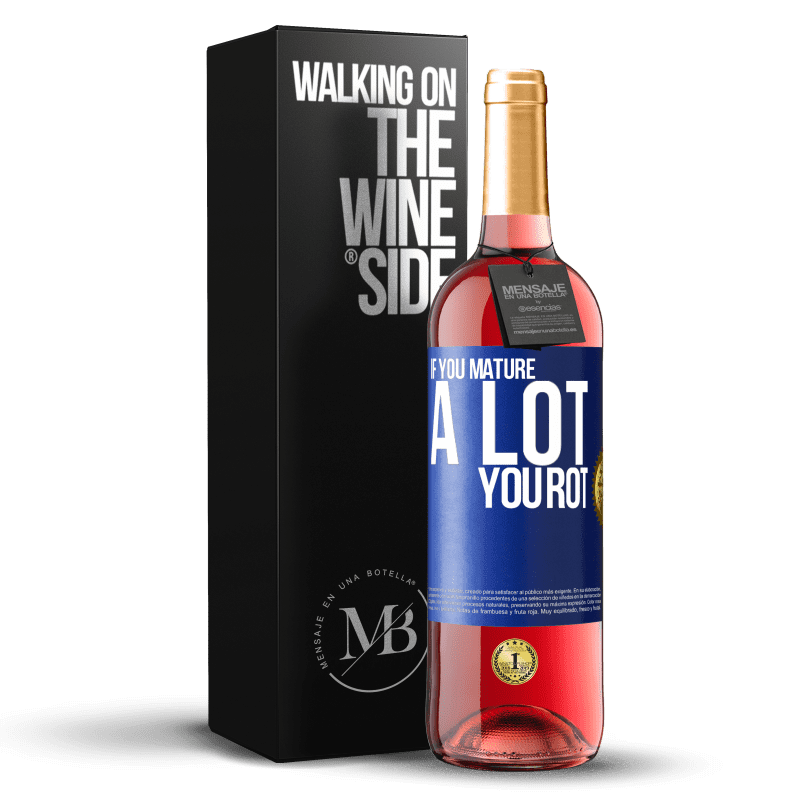 29,95 € Free Shipping | Rosé Wine ROSÉ Edition If you mature a lot you rot Blue Label. Customizable label Young wine Harvest 2023 Tempranillo